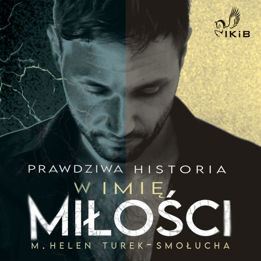 okładka Prawdziwa Historia. W imię miłości. audiobook | MP3 | M. Helen Turek-Smołucha