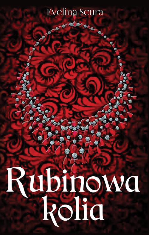 okładka Rubinowa kolia książka | Evelina Scura