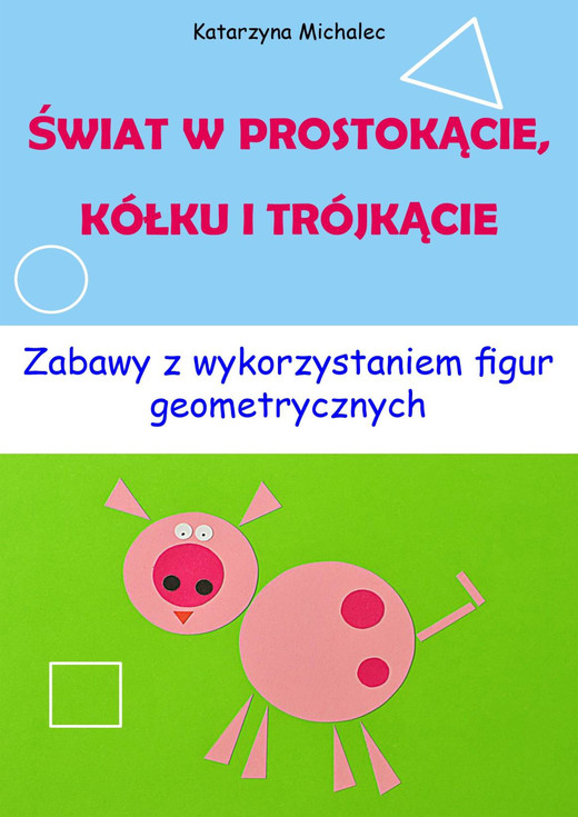okładka Świat w prostokącie, kółku i trójkącie ebook | pdf | Katarzyna Michalec