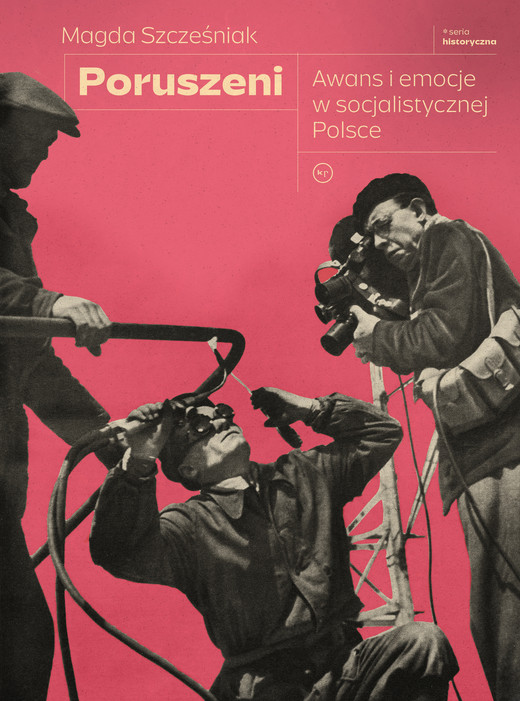 okładka Poruszeni. Awans i emocje w socjalistycznej Polsce ebook | epub, mobi | Szcześniak Magda