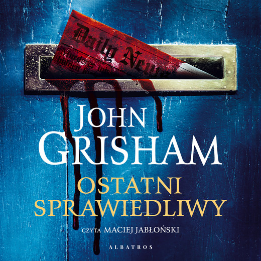 okładka OSTATNI SPRAWIEDLIWY audiobook | MP3 | John Grisham