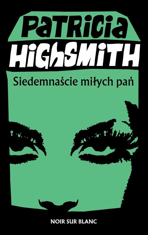 okładka Siedemnaście miłych pań książka | Patricia Highsmith