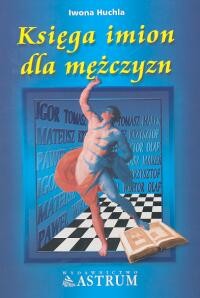 okładka Księga imion dla mężczyzn książka | Iwona Huchla
