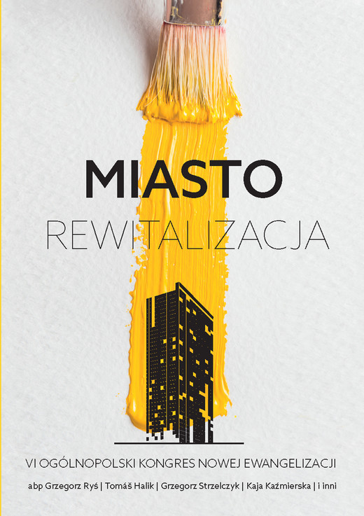 okładka Miasto rewitalizacja ebook | epub, mobi, pdf | Tomas Halik, Grzegorz Strzelczyk, Grzegorz Ryś, Kaja Kaźmierska