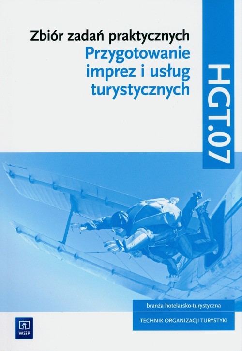 okładka Zbiór zadań praktycznych. HGT.07. Przygotowanie imprez i usług turystycznych Technikum książka | Maria Napiórkowska-Gzula, Barbara Steblik
