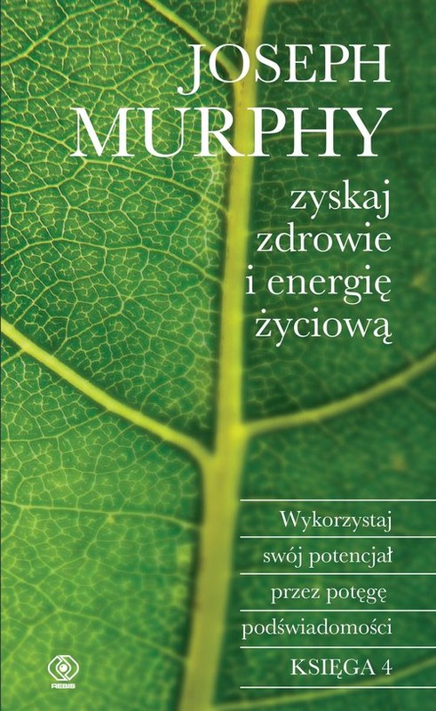 okładka Zyskaj zdrowie i energię życiową
 książka | Joseph Murphy
