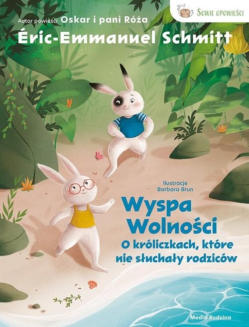 okładka Wyspa wolności. O króliczkach, które nie słuchały rodziców. książka | Schmitt ÉricEmmanuel