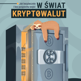 okładka Jak bezpiecznie i bez pośpiechu wejść w świat kryptowalut audiobook | MP3 | Łapać Rafał
