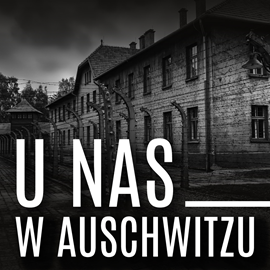 okładka U nas w Auschwitzu audiobook | MP3 | Tadeusz Borowski