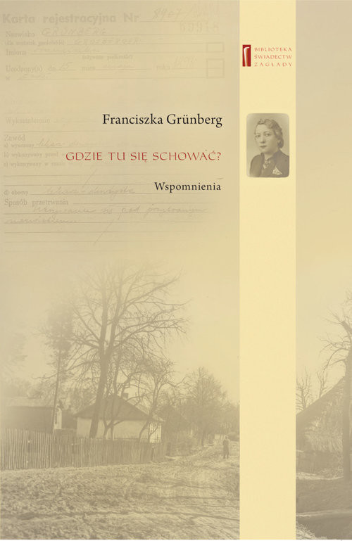 okładka Gdzie tu się schować? Wspomnienia książka | Franciszka Grünberg