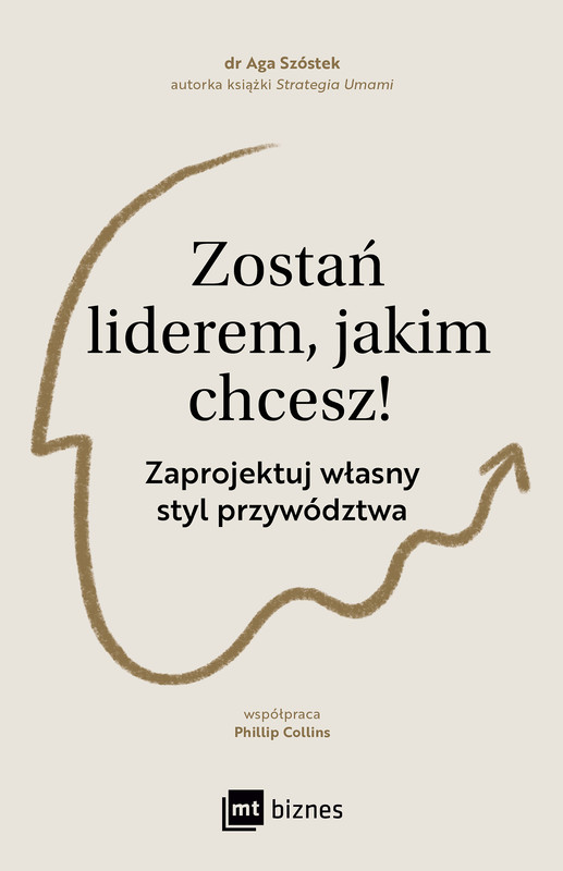 okładka Zostań liderem, jakim chcesz! ebook | epub, mobi | Aga Szóstek