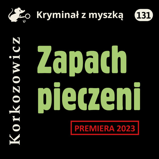 okładka Zapach pieczeni audiobook | MP3 | Kazimierz Korkozowicz