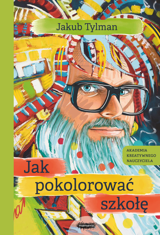 okładka Jak pokolorować szkołę ebook | epub, mobi | Tylman Jakub