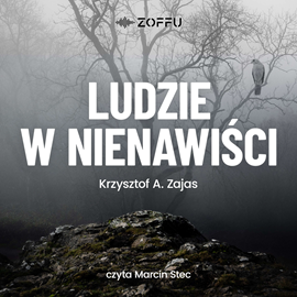 okładka Ludzie w nienawiści audiobook | MP3 | Krzysztof A. Zajas