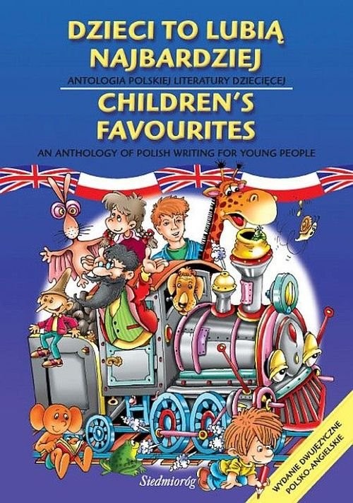 okładka Dzieci to lubią najbardziej Antologia polskiej literatury dziecięcej Wydanie dwujęzyczne polsko-angielskie książka