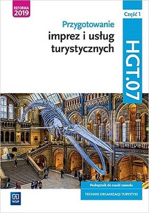 okładka Przygotowanie imprez i usług turystycznych. Kwalifikacja HGT.07 Technik organizacji turystyki Podręcznik Część 1 książka | Maria Napiórkowska-Gzula, Barbara Steblik