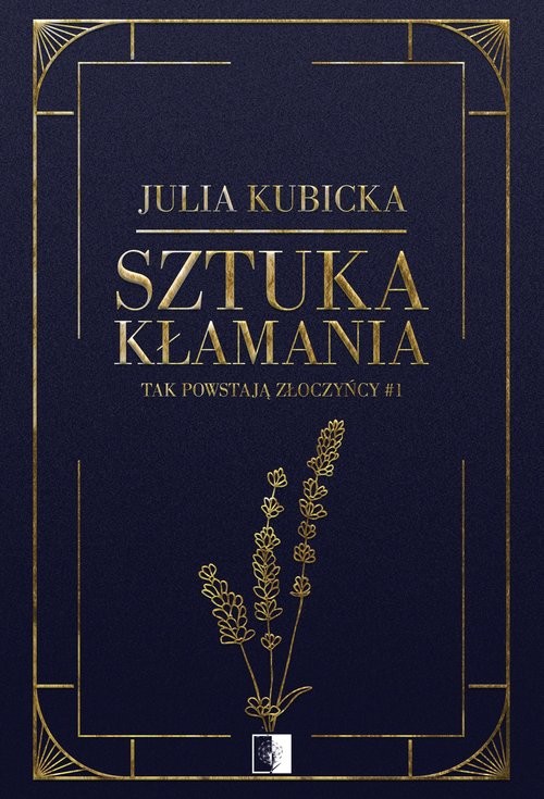 okładka Sztuka kłamania książka | Julia Kubicka