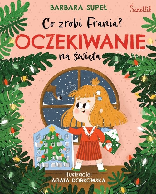 okładka Oczekiwanie na święta. Co zrobi Frania? Tom 5 książka | Barbara Supeł