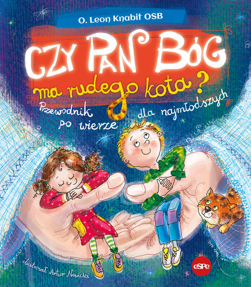 okładka Czy Pan Bóg ma rudego kota Przewodnik po wierze dla najmłodszych książka | o. Leon Knabit OSB