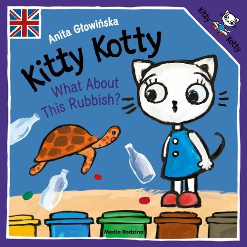 okładka Kitty Kotty. What About This Rubbish? książka | Anita Głowińska