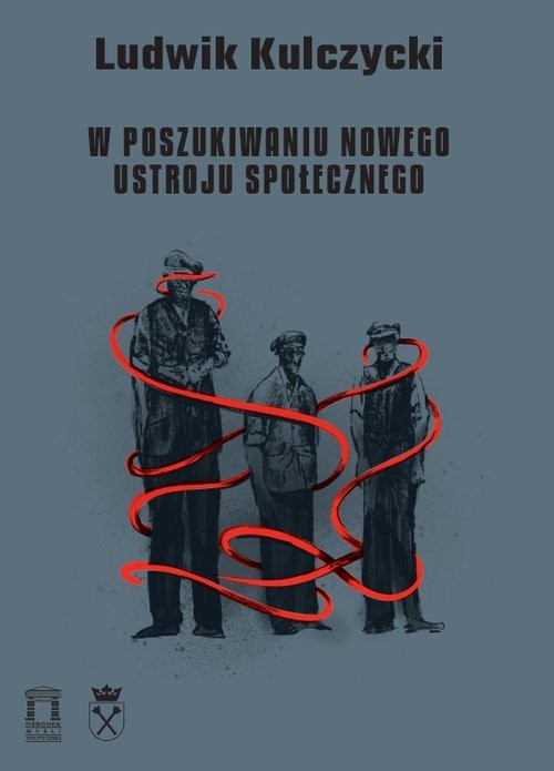okładka W poszukiwaniu nowego ustroju społecznego książka | Kulczycki Ludwik