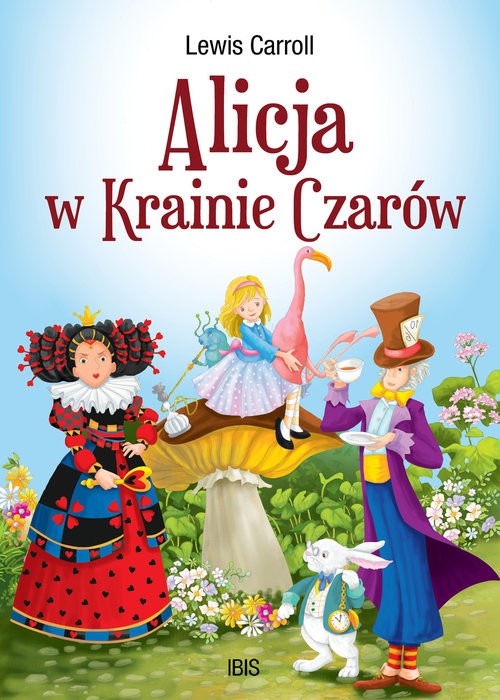 okładka Alicja w Krainie Czarów (klasyka bez opracowania) książka | Lewis Carroll