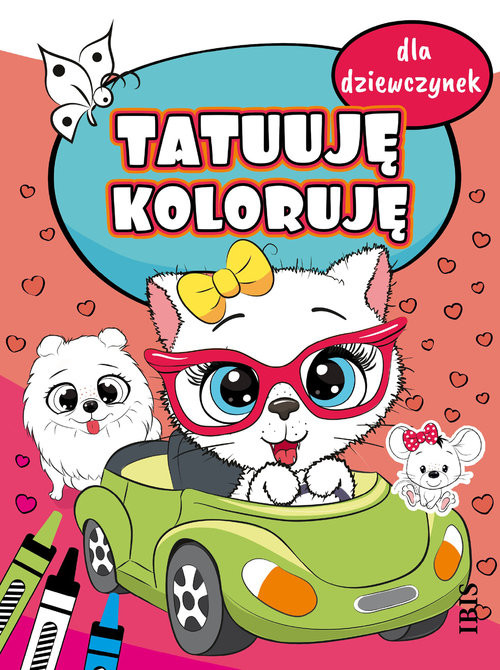 okładka Tatuuję - koloruję. Dla dziewczynek książka | zbiorowe Opracowanie