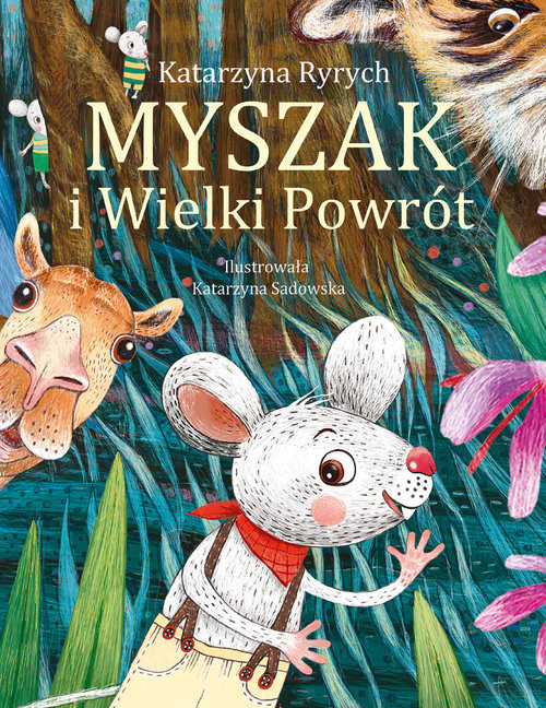okładka Myszak i Wielki Powrót książka | Katarzyna Ryrych