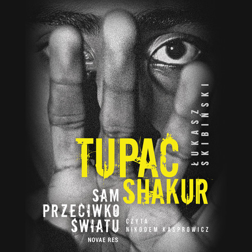 okładka Tupac Shakur. Sam przeciwko światu audiobook | MP3 | Łukasz Skibiński