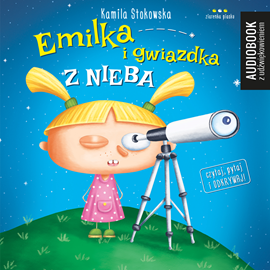 okładka Emilka i gwiazdka z nieba audiobook | MP3 | Stokowska Kamila