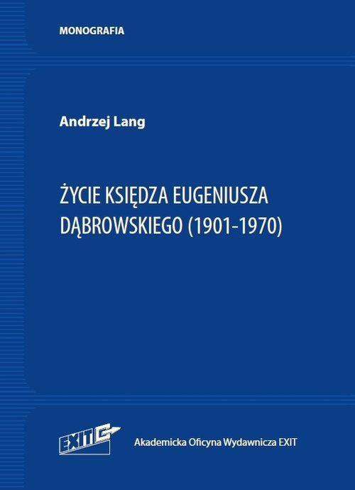 okładka Życie ks. Eugeniusza Dąbrowskiego (1901-1970) książka | Andrzej Lang