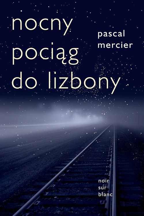 okładka Nocny pociąg do Lizbony książka | Pascal Mercier