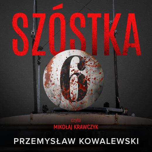 okładka Szóstka audiobook | MP3 | Przemysław Kowalewski