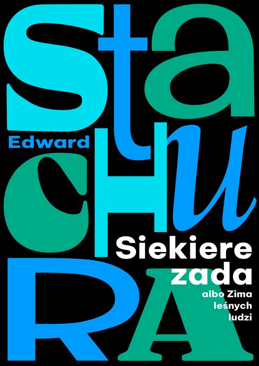 okładka Siekierezada albo Zima leśnych ludzi ebook | epub, mobi, pdf | Edward Stachura