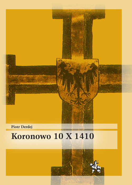 okładka Koronowo 10 X 1410 książka | Derdej Piotr