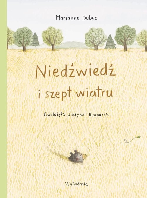 okładka Niedźwiedź i szept wiatru książka | Marianne Dubuc