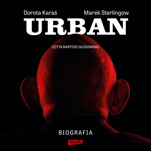 okładka Urban. Biografia audiobook | MP3 | Dorota Karaś, Marek Sterlingow
