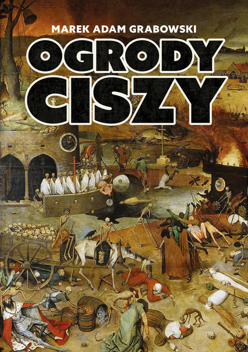 okładka Ogrody ciszy książka | Grabowski MarekAdam