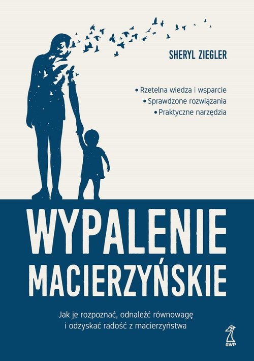 okładka Wypalenie macierzyńskie Jak je rozpoznać, odnaleźć równowagę i odzyskać radość z macierzyństwa książka | Sheryl Ziegler