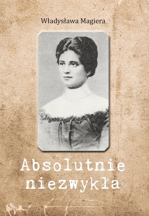 okładka Absolutnie niezwykła książka | Władysława Magiera