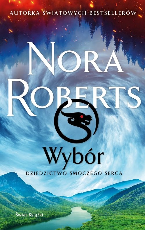 okładka Wybór. Dziedzictwo Smoczego Serca książka | Nora Roberts