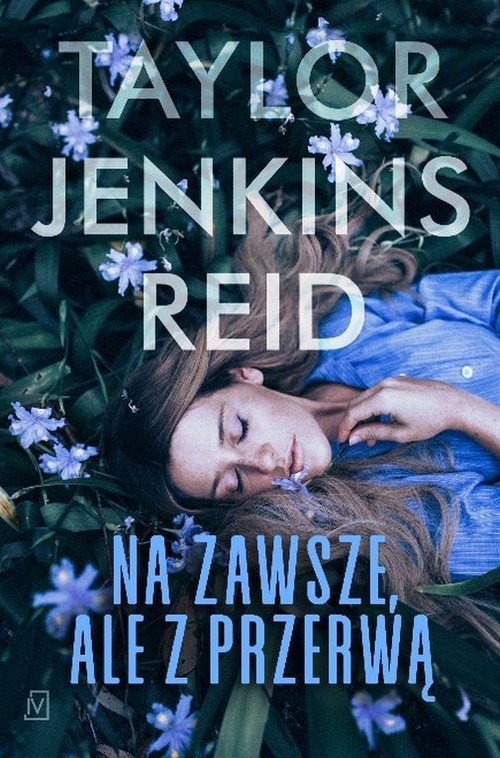 okładka Na zawsze, ale z przerwą książka | Taylor Jenkins Reid