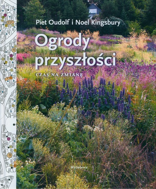 okładka Ogrody przyszłości Czas na zmianę książka | Oudolf Piet, Kingsbury Noel