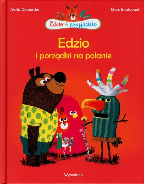 okładka Edzio i porządki na polanie książka | Astrid Desbordes, Marc Boutavant