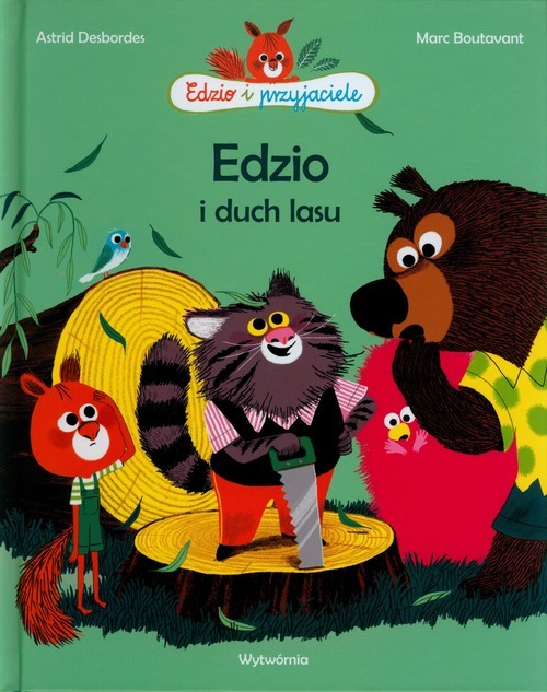 okładka Edzio i duch lasu książka | Astrid Desbordes, Marc Boutavant
