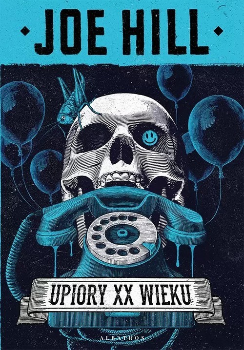 okładka Upiory XX wieku książka | Joe Hill