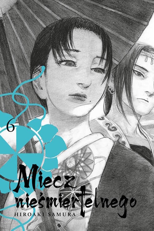 okładka Miecz nieśmiertelnego 06 książka | Hiroaki Samura