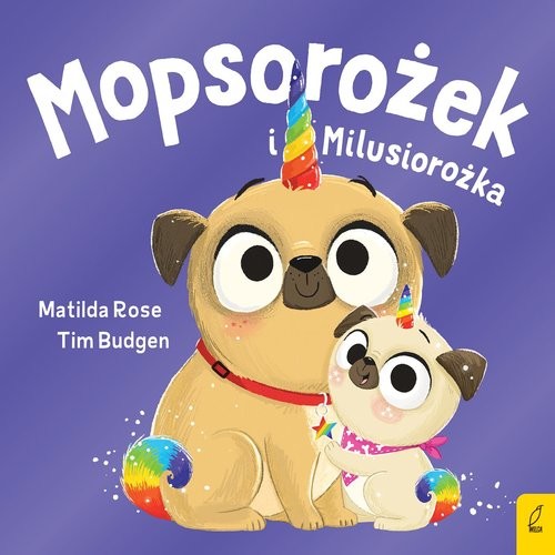 okładka Mopsorożek i Milusirożka Sklepik z magicznymi zwierzętami książka | Matilda Rose