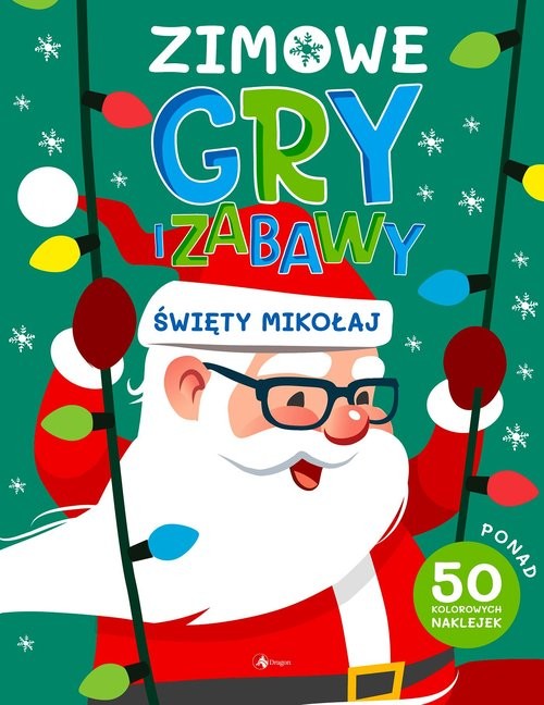 okładka Zimowe gry i zabawy Święty Mikołaj książka
