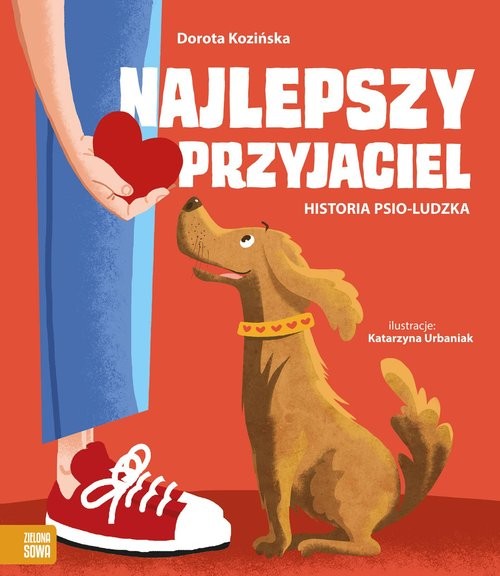 okładka Najlepszy przyjaciel Historia psio-ludzka książka | Dorota Kozińska